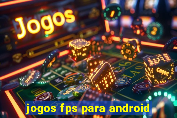 jogos fps para android